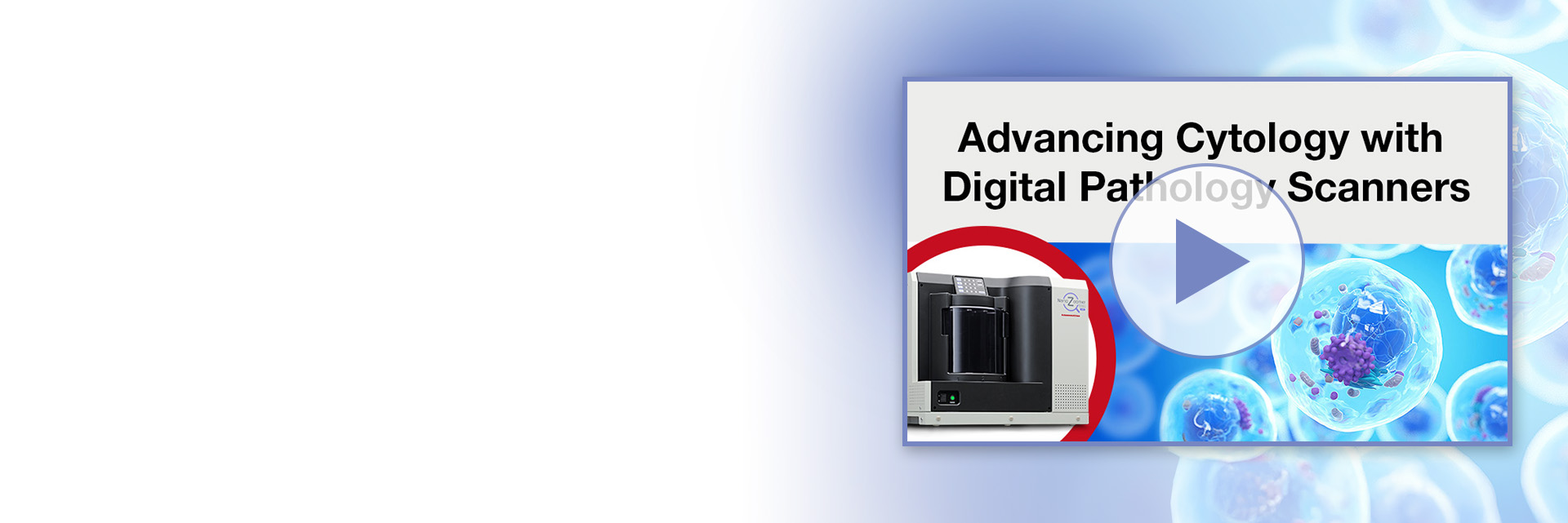 Webinar: Advancing cytology with digital pathology scanners